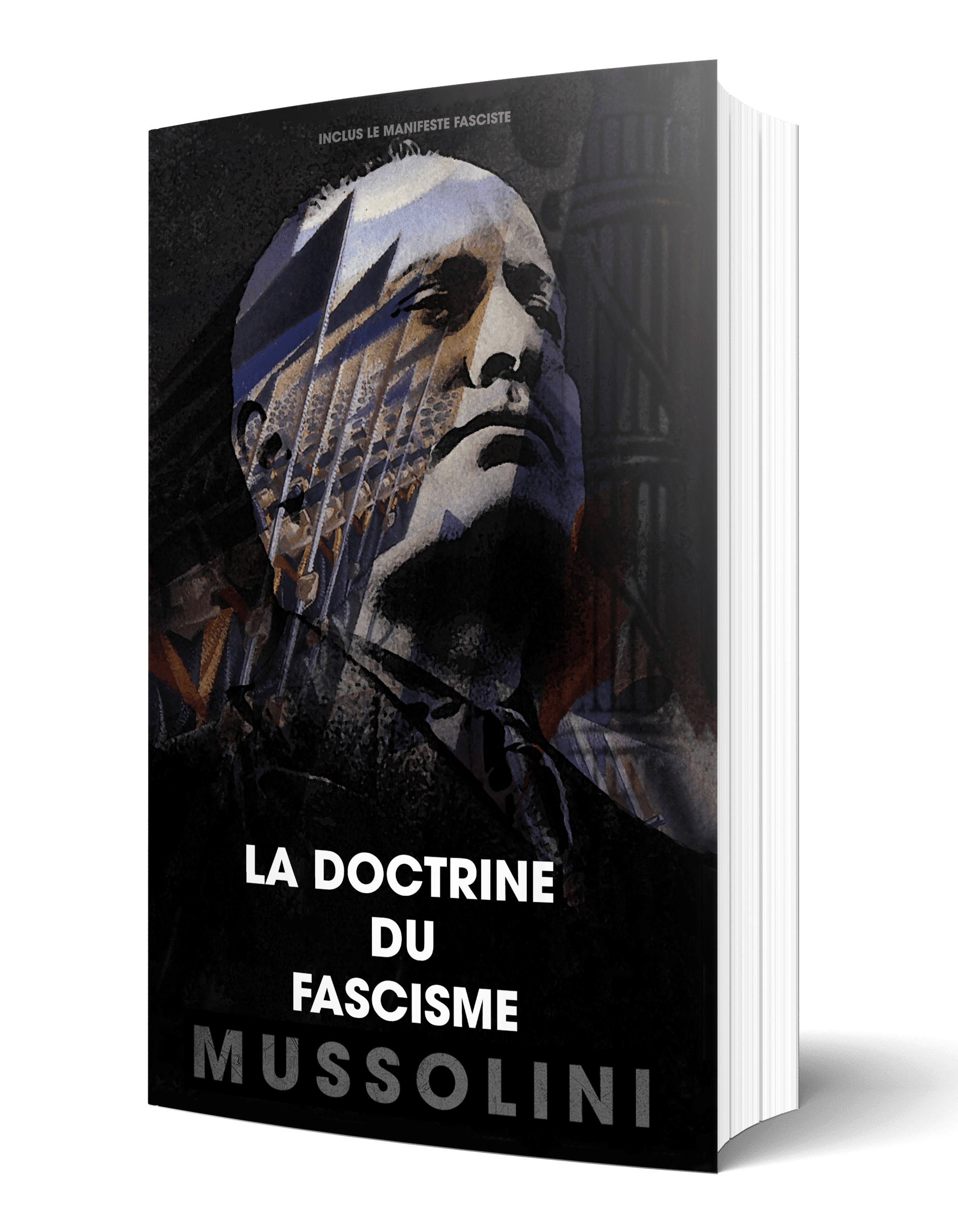 Mussolini La Doctrine Du Fascisme Bibliotheque Dissidente